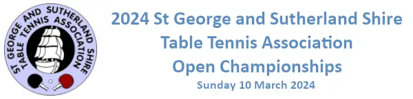 2024 St George and Suthutherland Shire Table Tennis Association Open Championships. Sunday 10 March 2024